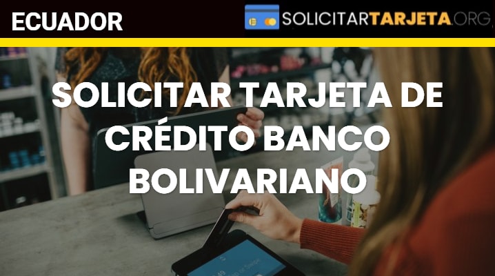 Solicitar Tarjeta de crédito Banco Bolivariano